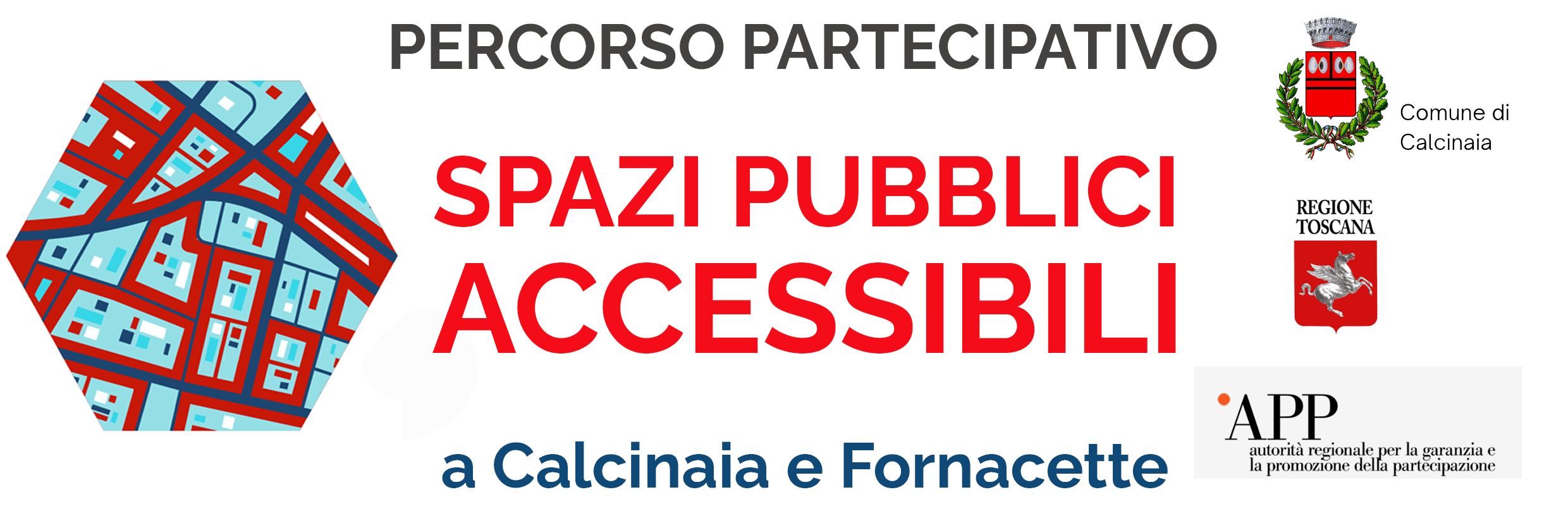 Processo Parteciaptivo Spazi Pubblici Accessibili a Calcinaia e Fornacette
